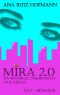 [Mira 2.0 02] • Juli - Dezember